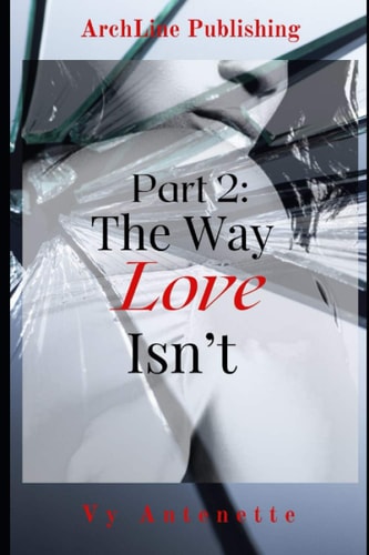 Part 2 The Way Love Isn't