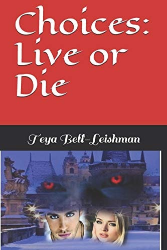 Choices Live Or Die