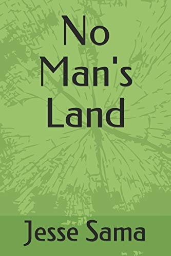 No Man's Land By Jesse Sama