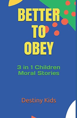 Better to Obey 3 in 1 Children Moral Stories