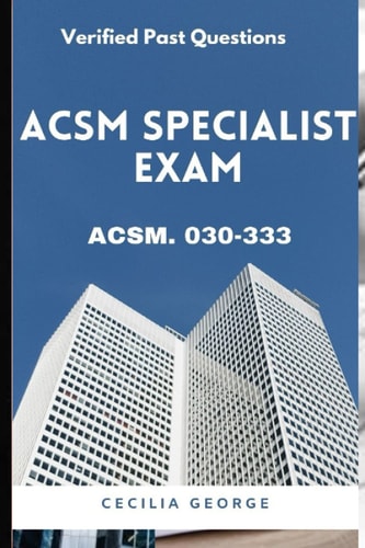 ASCM SPECIALIST EXAM Verified Past Questions