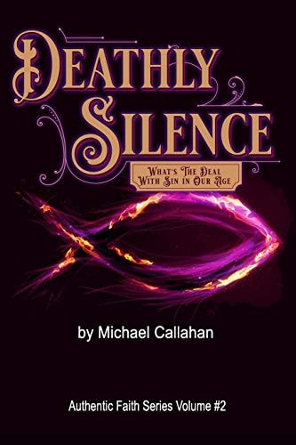 Deathly Silence What's the Deal With Sin in Our Age?