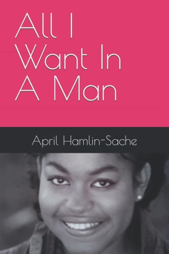 All I Want In A Man