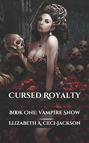 Cursed Royalty Book One: Vampire Snow