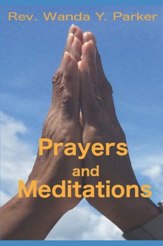Prayers and Meditations Excerpts from Posts to My Online Ministry