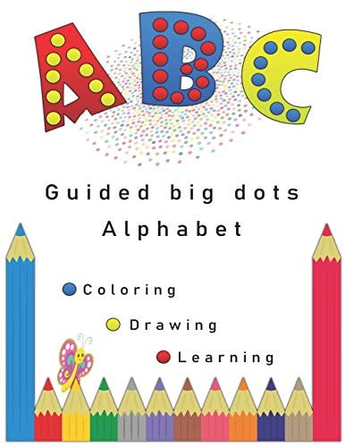 Guided Big Dots Alphabet Markers Activity, Giant, Large Book for Kids with Easy A to Z Guided Big Dots, Connecting Dots and Cute Animals Names