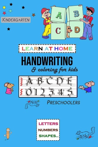 Handwriting and Coloring Book for Preschoolers Learn at Home Writing and Tracing Practice for Fun - Ages 2-3 to 4 Kindergaten Handwriting and Coloring Workbook.