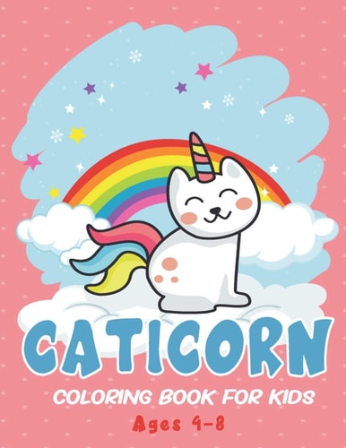 Caticorn Coloring Book for Kids Ages 4-8 Specially Girls