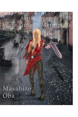 Light Dragon Metropolis Astral Dream