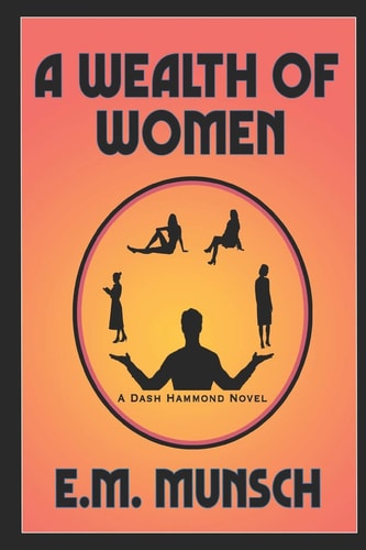 A Wealth of Women A Dash Hammond Novel