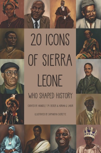 20 Icons of Sierra Leone Who Shaped History