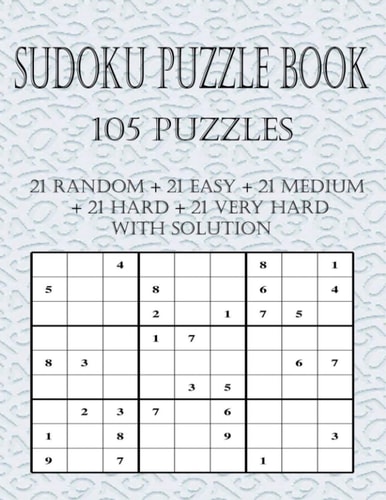 Sudoku Puzzle Book 105 Puzzles Super Larg Sudoku-One Puzzle Per Page with Solutions for Each Level - Random, Easy, Medium, Hard, and Very Hard and Challenging Printed Puzzle Book for Adults.