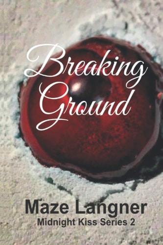 Midnight Kiss Breaking Ground