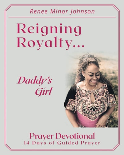 Reigning Royalty Daddy's Girl Prayer Devotional