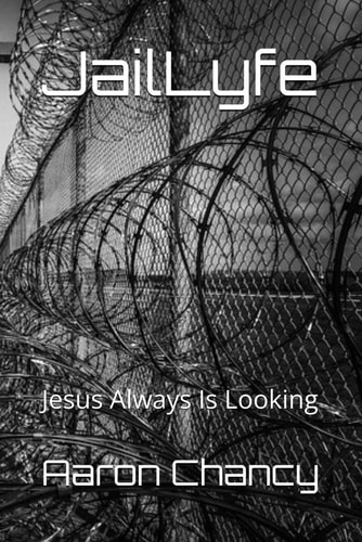 JailLyfe Jesus Always Is Looking