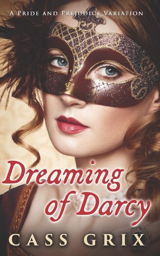 Dreaming of Darcy A Pride and Prejudice Variation