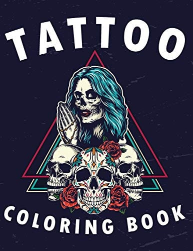 Tattoo Coloring Book Adult Tattoo Coloring Book For Stress Relief And Relaxation, Beautiful Modern Tattoo Illustrations