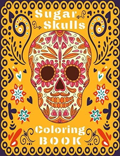 Sugar Skull Coloring Book Amazing Sugar Skulls for Teens Design Images for Stress Relieving