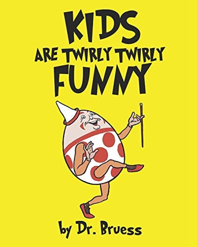 Kids are Twirly Twirly Funny