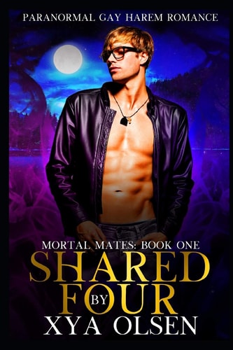 Shared by Four Mortal Mates (Book One)
