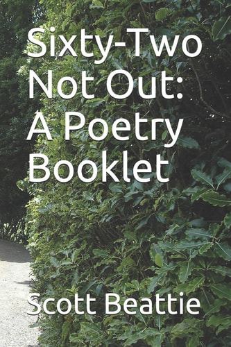 Sixty-Two Not Out A Poetry Booklet