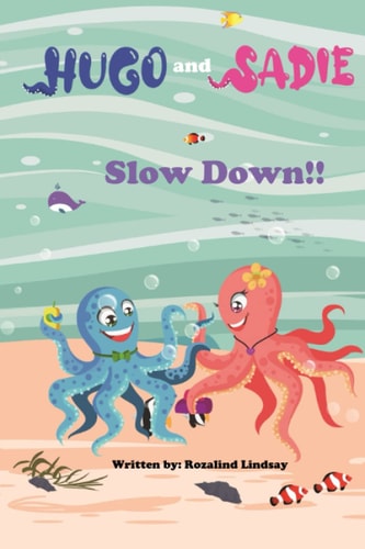 Hugo and Sadie Slow Down!