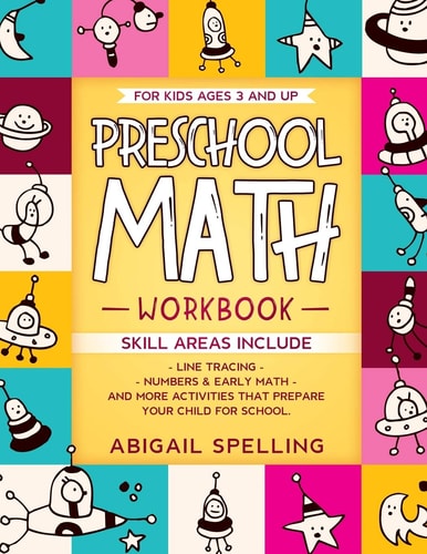 Preschool Math Workbook for Kids Ages 3 and Up Homeschooling Activity Books, Line Tracing, Numbers and Early Math, and More Activities That Prepare Your Child for School