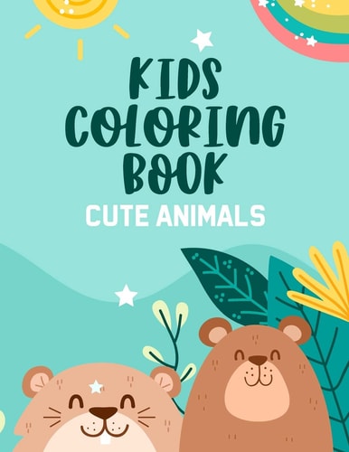Kids Coloring Book Cute Animals Coloring Pages of Playful Animal Illustrations, Coloring And Activity Book For Children