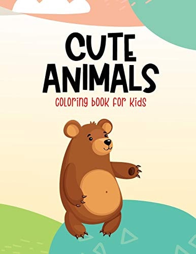 Cute Animals Coloring Book For Kids Charming Illustrations Of Animals To Color, Coloring And Activity Sheets For Children