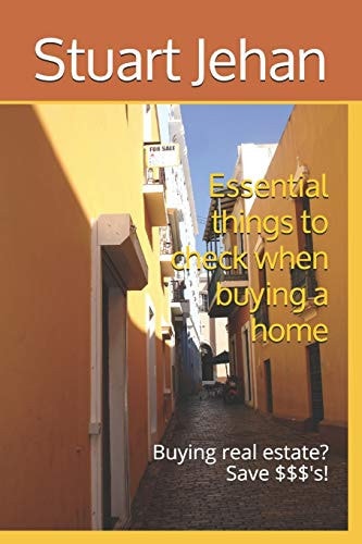 Essential Things to Check when Buying a Home Buying Real Estate? Save $$$'s!