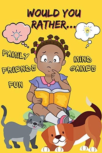 Would You Rather... Funny Would You Rather Questions for Kids - Gamebook for Children Ages 6-12 - Fun & Entertaining Game for Kids - Can be Played Alone Or with Family and Friends in Group - Birthday & Holiday Gift/present - Highly Engaging Activity