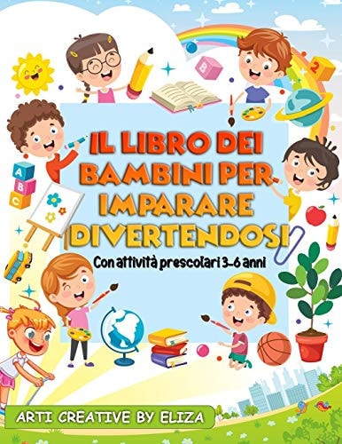 Il Libro Dei Bambini Per Imparare Divertendosi