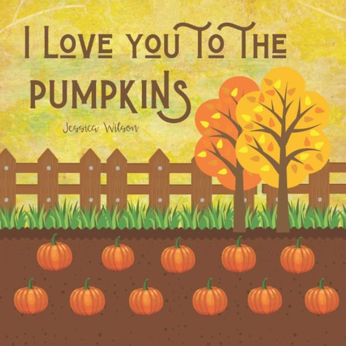 I Love You To The Pumpkins