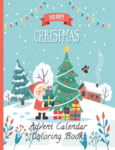 Advent Calendar Coloring Book Countdown to Christmas 24 Numbered Coloring Pages for Kids