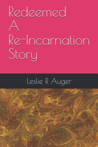 Redeemed a Re-Incarnation Story