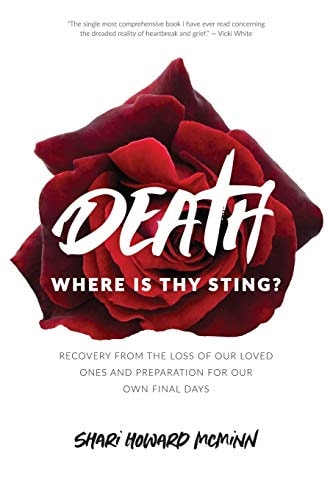Death, Where Is Thy Sting? Recovery from the Loss of Our Loved Ones and Preparation for Our Own Final Days