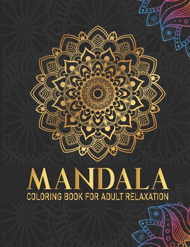 Mandala Coloring Book For Adult Relaxation 50 Mandala Coloring Books for Adults Relaxation Mandala Gift for Birthday, Christmas and Thanksgiving Day