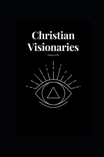 Christian Visionaries