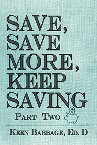 Save, Save More, Keep Saving Part Two