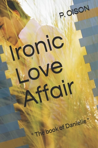 Ironic Love Affair The Book of Danielle