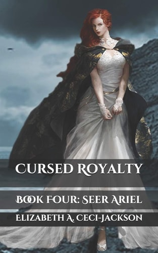 Cursed Royalty Book Four: Seer Ariel