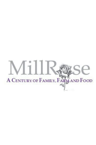 MillRose A Century of Family, Farm and Food