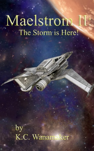 Maelstrom II The Storm is Here