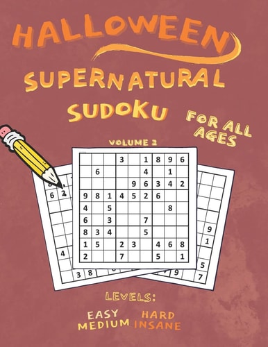 Sudoku Puzzles Easy to Insane (Volume 2): Halloween Supernatural Sudoku Book with Varying Difficulties to Improve Your Problem Solving Skills (Halloween / October Themed)