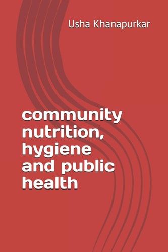 COMMUNITY NUTRITION, HYGIENE AND PUBLIC HEALTH.