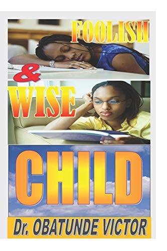 Foolish and Wise Child