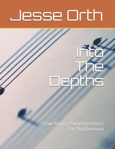 Into The Depths Low Range Fundamentals for Euphonium