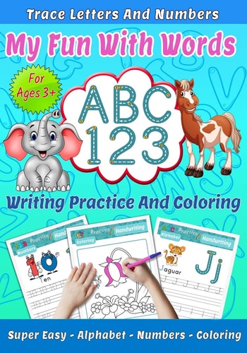 My Fun With Words ABC 123, Trace Letters and Numbres, Writin Practice and Coloring, Super Easy, Alphabet, Numbers, Coloring for Ages 3+