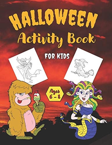 Halloween Activity Book for Kids Ages 6-8 Funny Activities Workbook for Kids with Coloring Pages, Word Search, Dot-To-Dot, Match Game and Mazes!