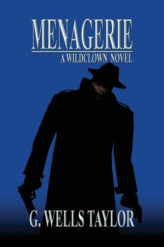 Menagerie A Wildclown Novel